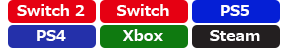 プラットフォーム：Nintendo Switch 2・Nintendo Switch・PlayStation®5・PlayStation®4・Xbox Series X｜S・Steam