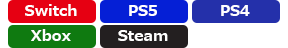 プラットフォーム：Nintendo Switch・PlayStation®5・PlayStation®4・Xbox Series X｜S・Steam